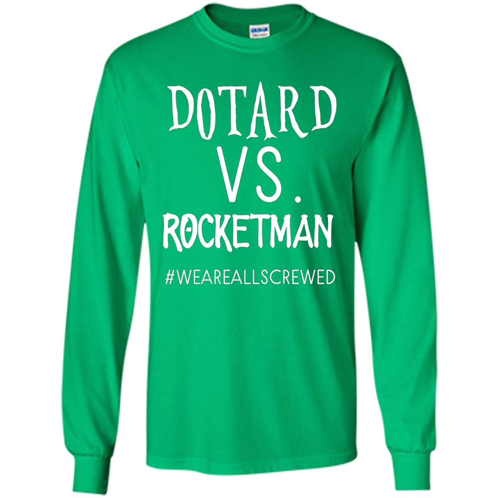 Rocketman Vs. The World Of DOTARD T-shirt Irish Green