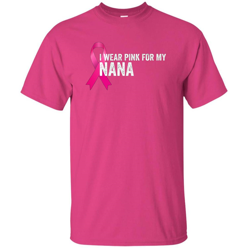 Breast Cancer Awareness T-shirt I Wear Pink For My Nana Heliconia
