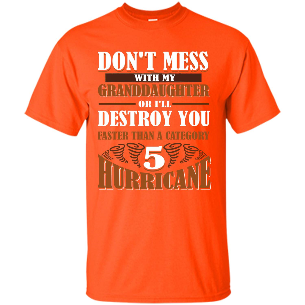 Grandparent T-shirt Don't Mess With My Granddaughter Orange