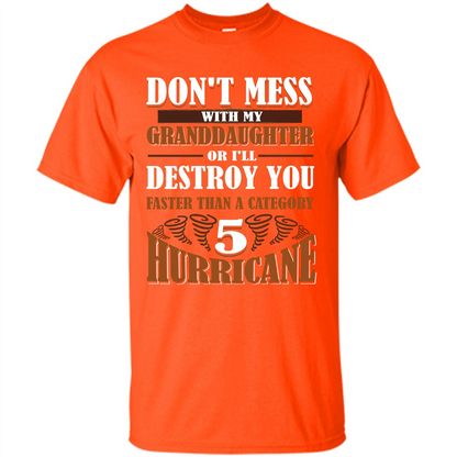 Grandparent T-shirt Don't Mess With My Granddaughter Orange