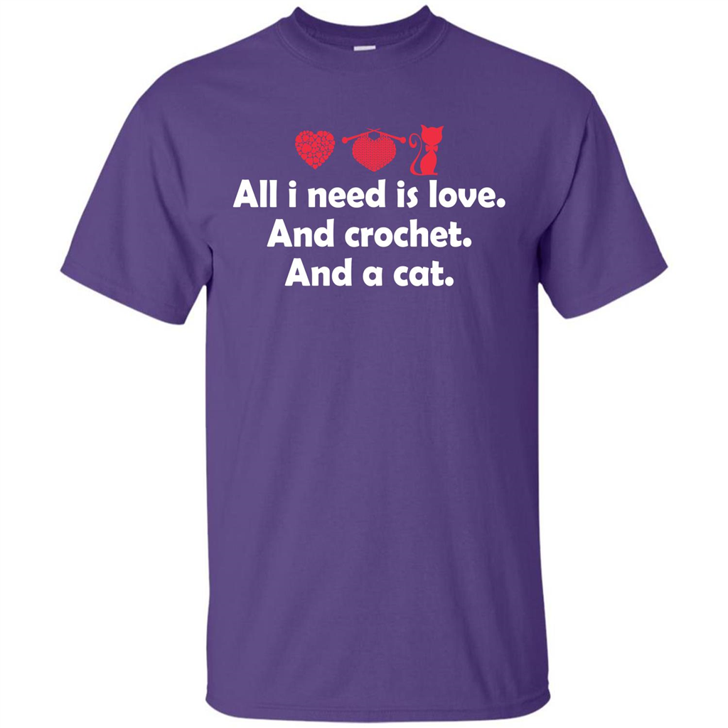 Crochet T-shirt All I Need Is Love And Crochet And A Cat T-shirt Purple