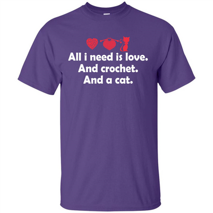 Crochet T-shirt All I Need Is Love And Crochet And A Cat T-shirt Purple