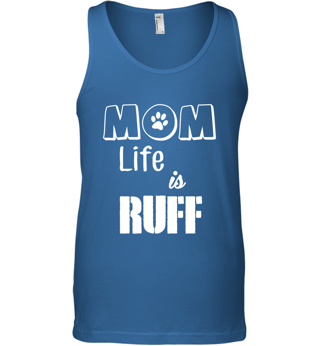 Mom Life Is Ruff Shirt Mommy Shirt Tank Top Tank Top Royal