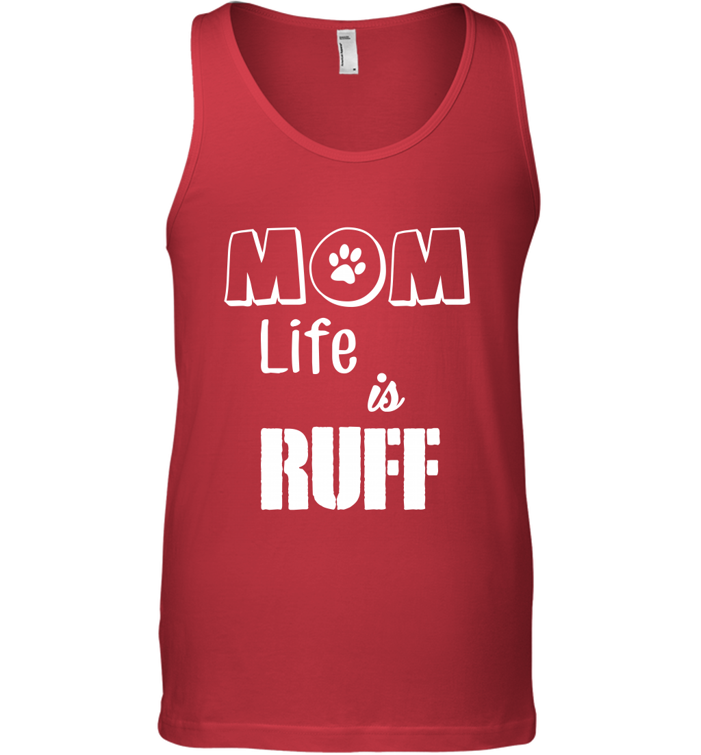 Mom Life Is Ruff Shirt Mommy Shirt Tank Top Tank Top Red