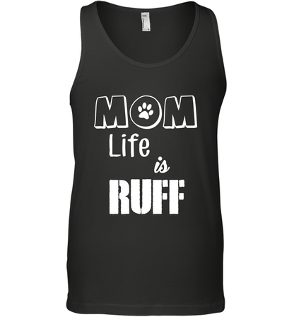 Mom Life Is Ruff Shirt Mommy Shirt Tank Top Tank Top Black
