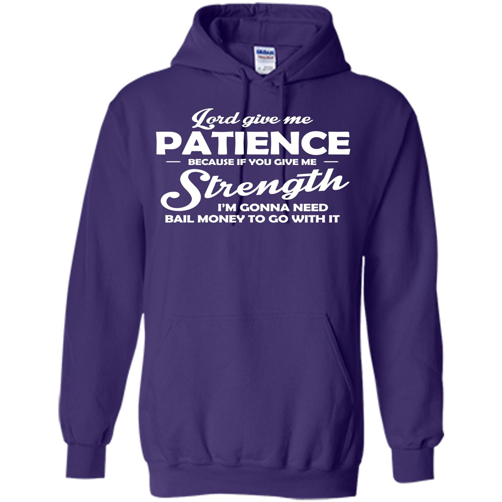 Lord Give Me Patience Because T-shirt Purple