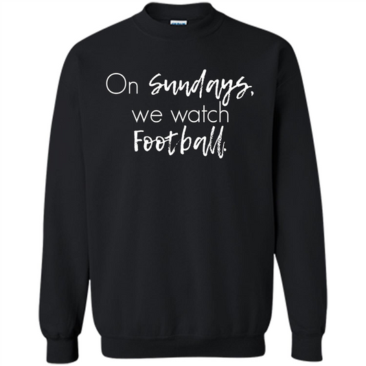 On Sundays We Watch Football T-shirt Ladies Football T-shirt Black