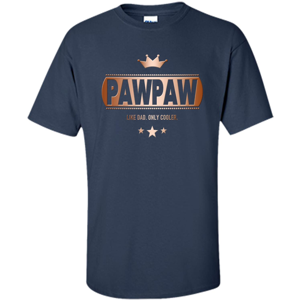 PawPaw Like Dad Only Cooler Tee-Shirt for Fathers Day Navy
