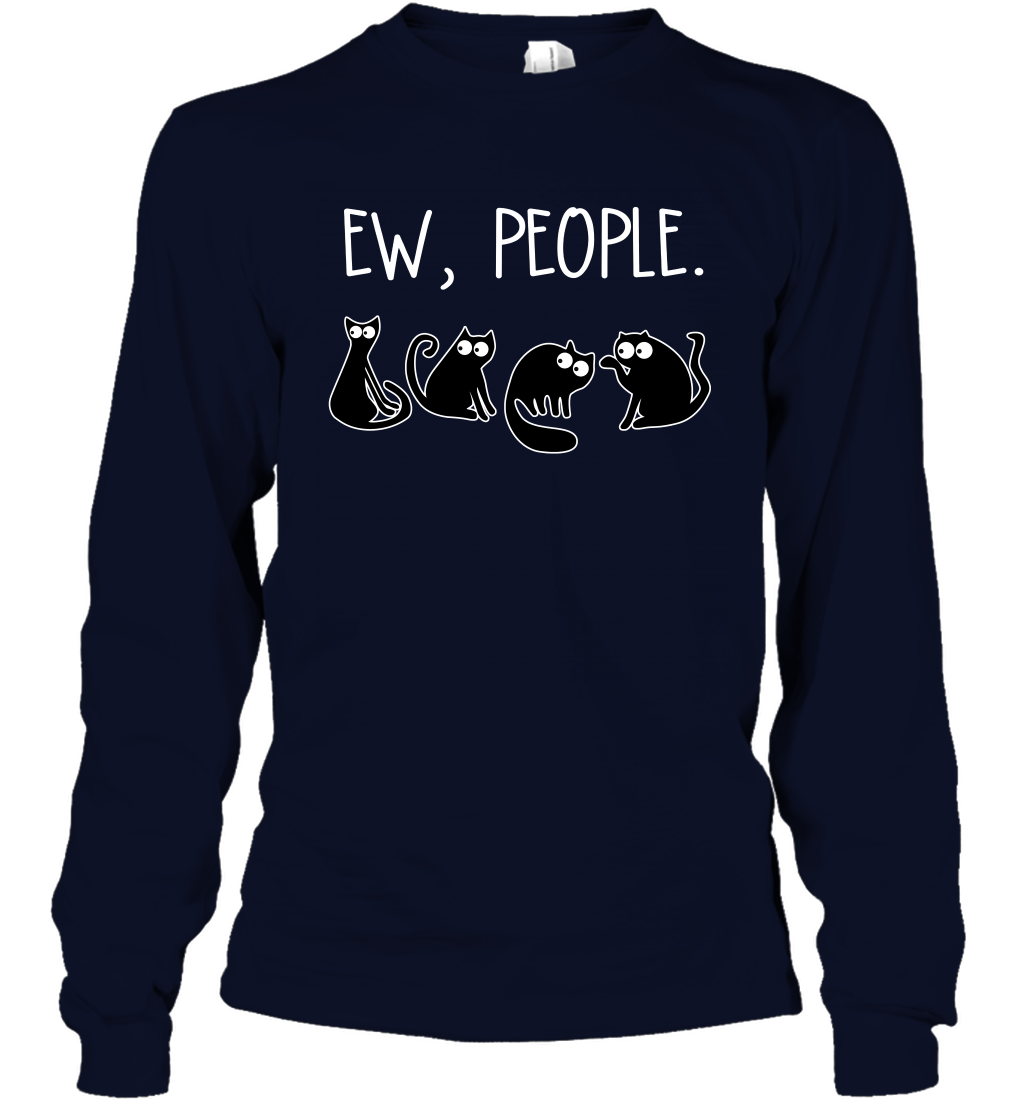 Cats Saying Ew People Cat Lovers Shirt Long Sleeve T-Shirt Navy