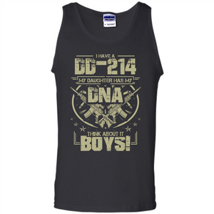 I Have A DD-214 My Daughter Has My DNA Think About It Boys T-shirt
