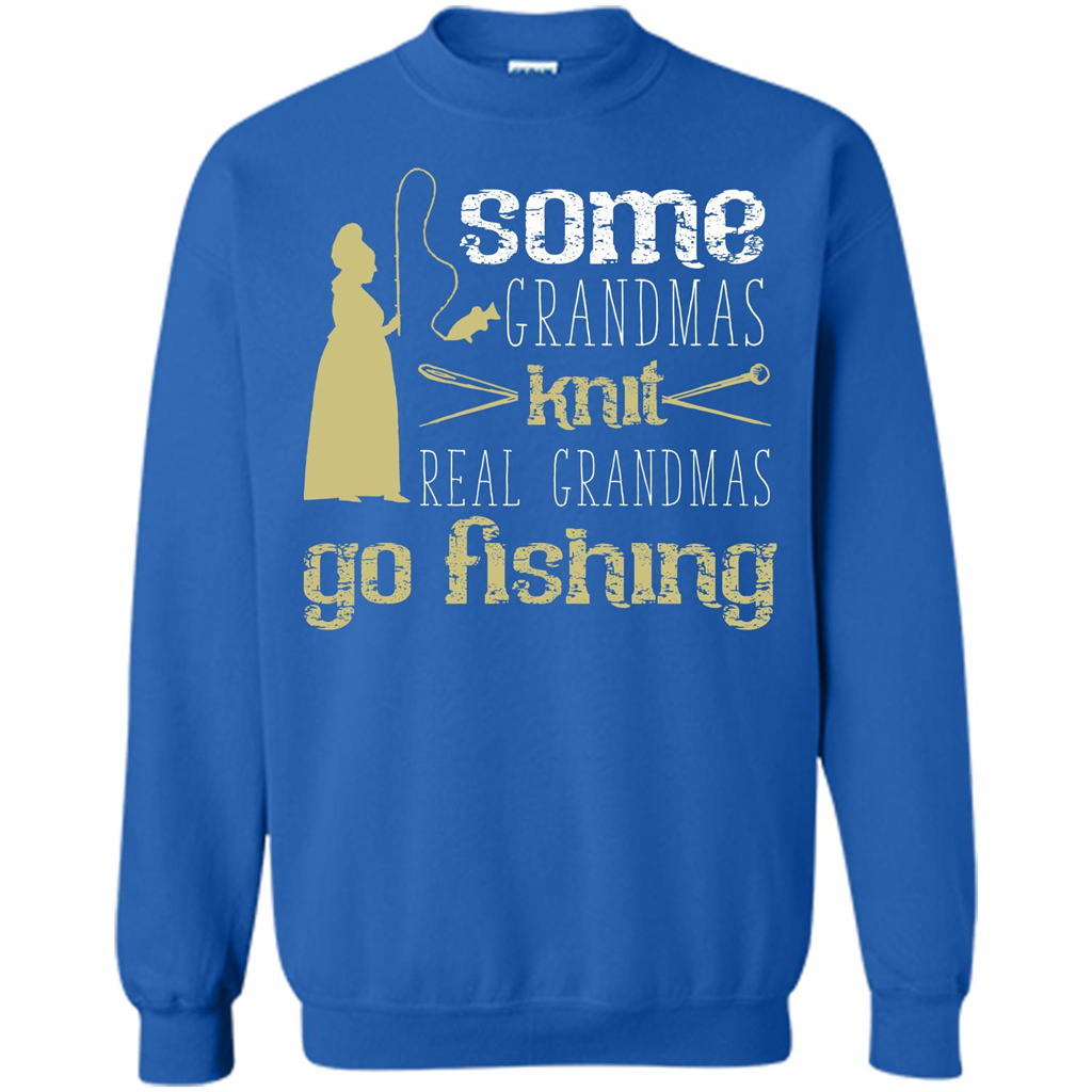 Nana T-shirt Some Grandmas Knit Real Grandmas Go Fishing Royal