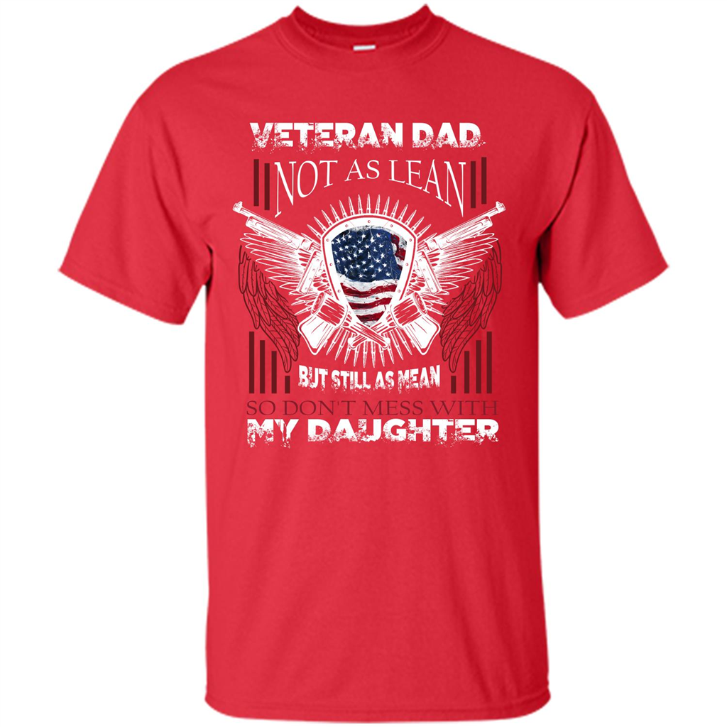 Veteran Dad T-shirt Don't Mess With My Daughter Red