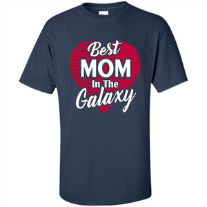 Mothers Day T-shirt Best Mom In The Galaxy