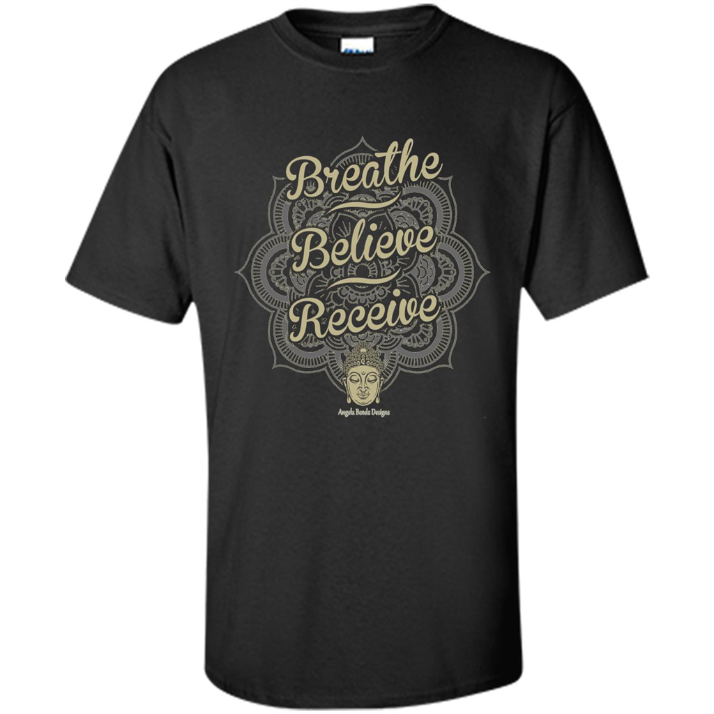 Inspirational Motivational Quote T-Shirt Breathe. Believe. Receive Black