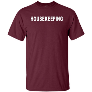 Housekeeping T-shirt