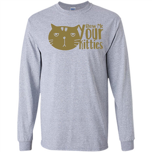 Cat Lover T-shirt Show Me Your Kitties