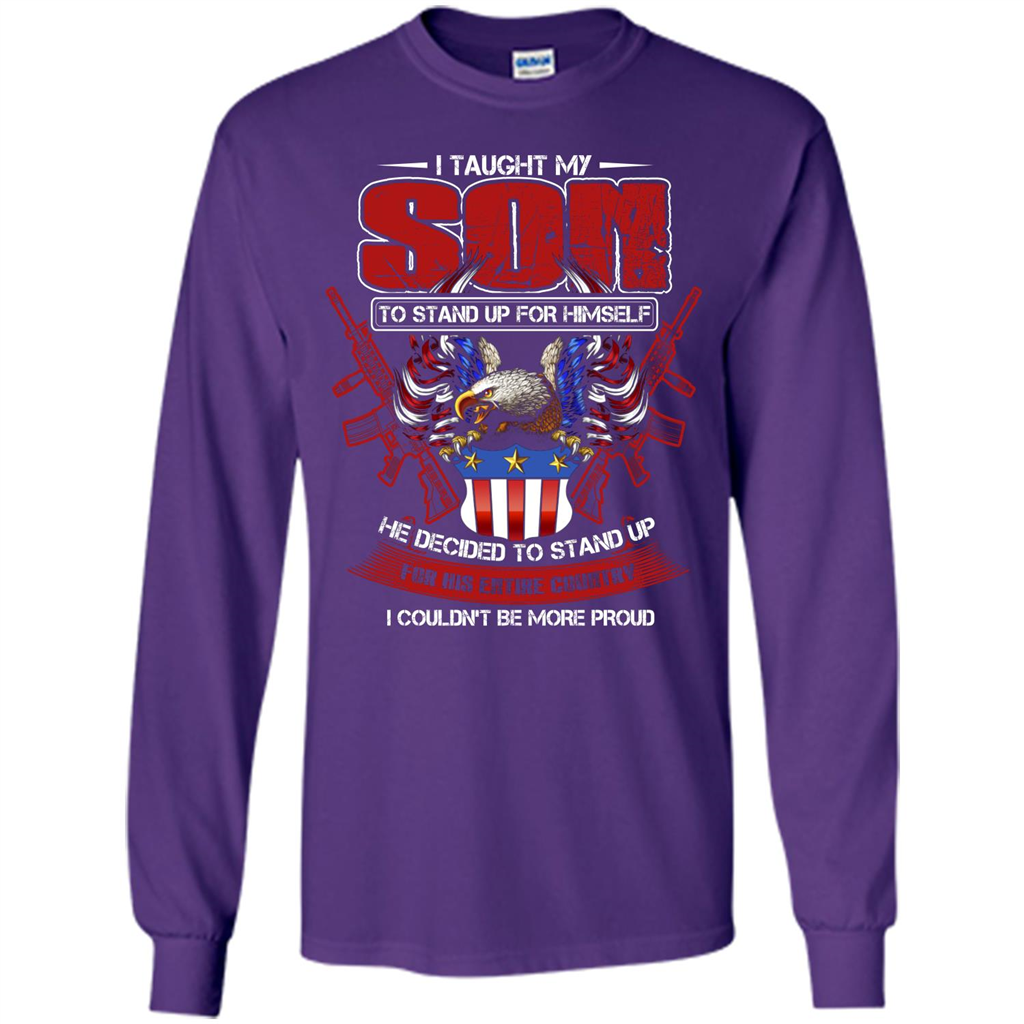 Military T-shirt I Taught My Son To Stand Up For Himself Purple