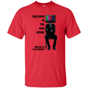 Welcome To The Mad House - I Am Skrapp T-shirt