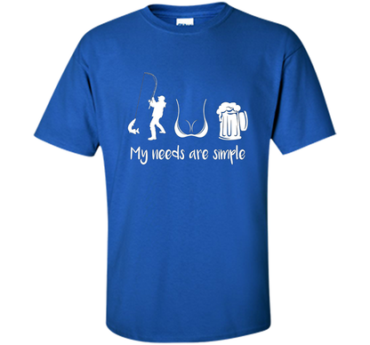 My Needs Are Simple T-shirt Royal