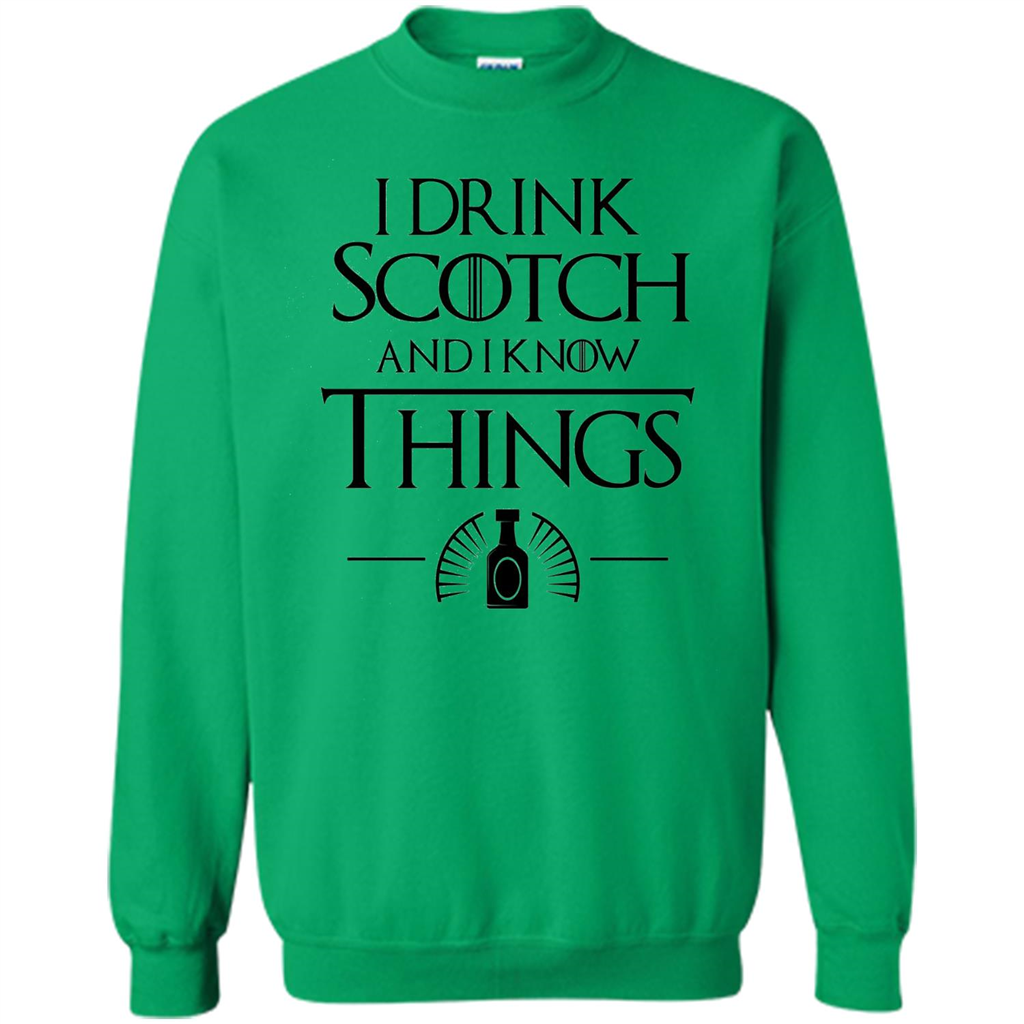 I Drink Scotch and I Know Things T-shirt Irish Green