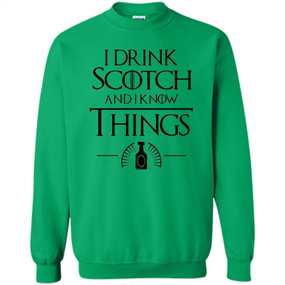 I Drink Scotch and I Know Things T-shirt Irish Green