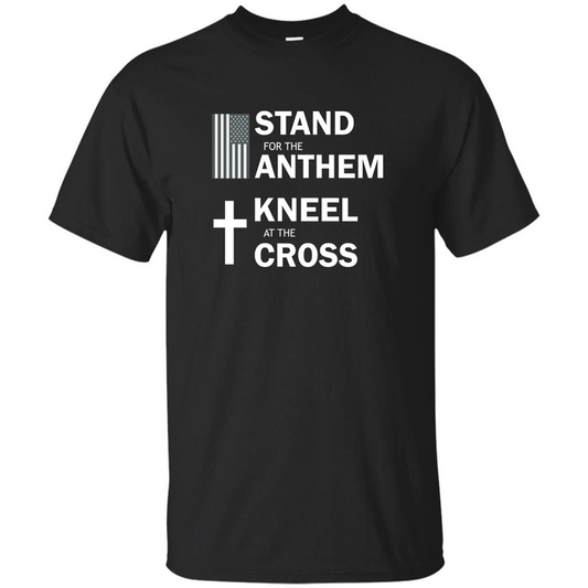 National Anthem T-shirt Stand For Anthem Kneel At The Cross Black