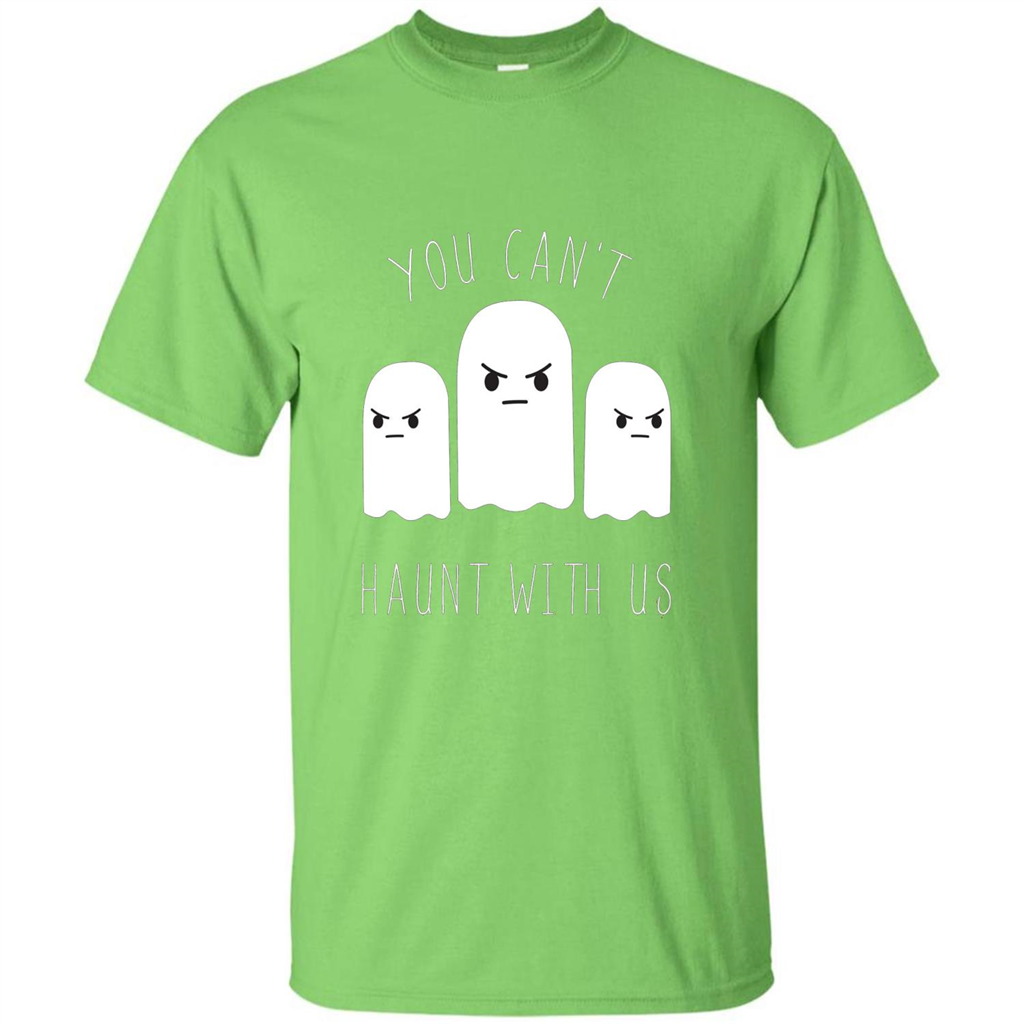 Funny Halloween Ghost T-shirt You Can't Haunt With Us T-Shirt Lime