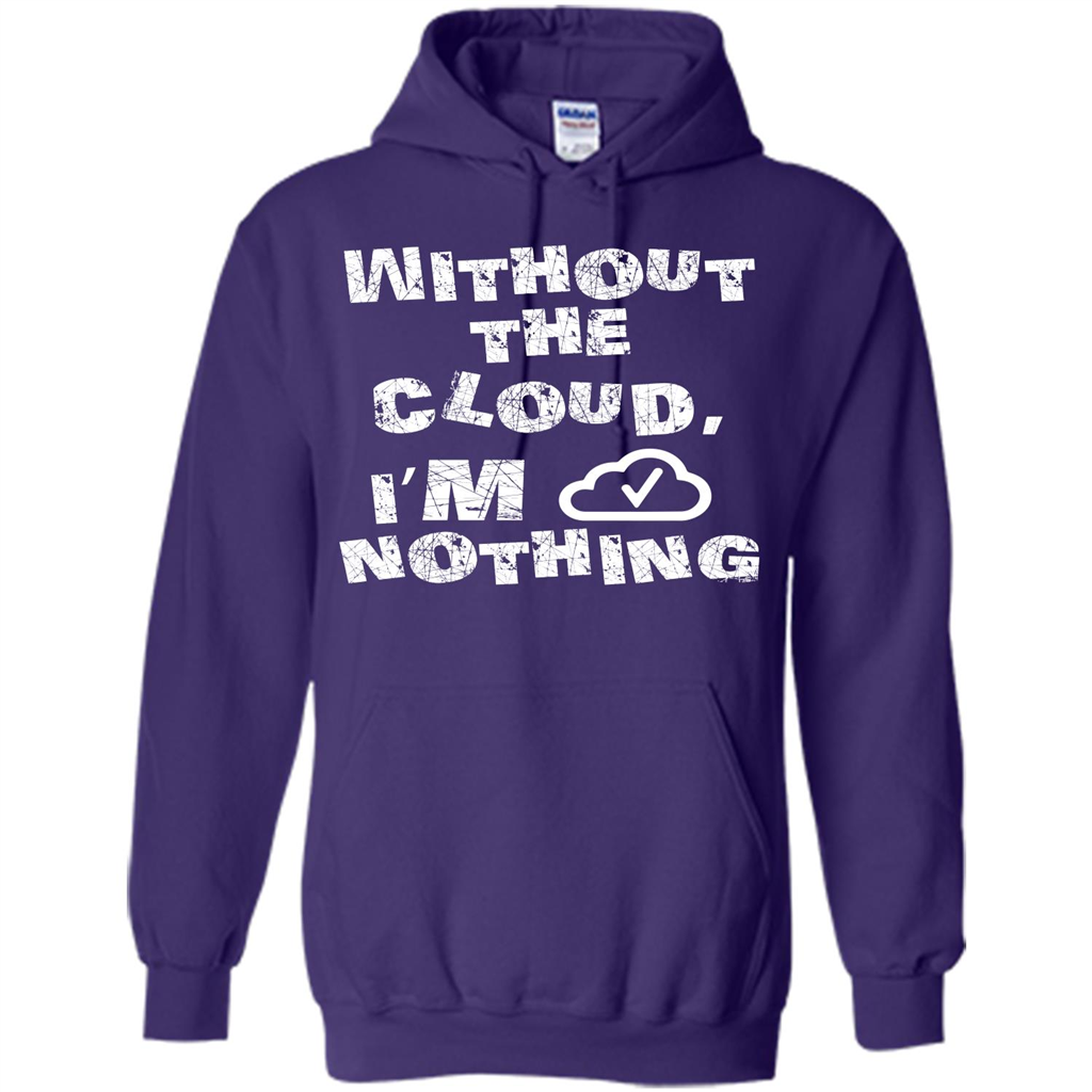 Without The Cloud I’m Nothing T-shirt Purple