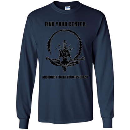 Find Your Center And Burst Forth Thru Its Chest T-shirt Navy