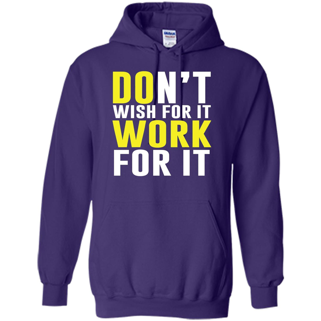 Don't Wish For It Work For It T-shirt Do Work Purple