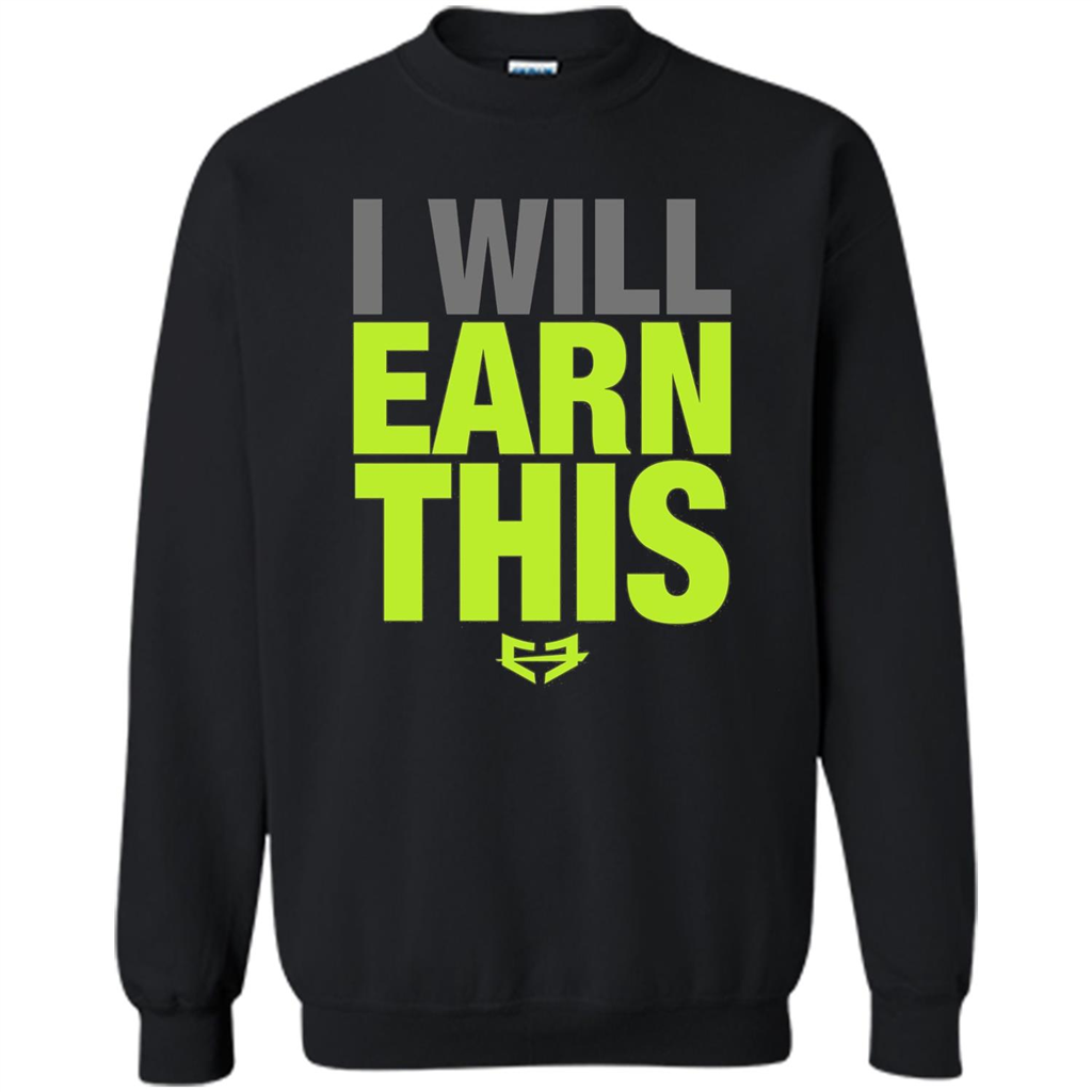 I Will Earn This T-shirt Black