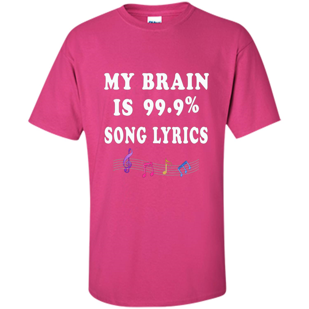 Music Lover T-shirt My Brain Is 99% Song Lyrics Heliconia