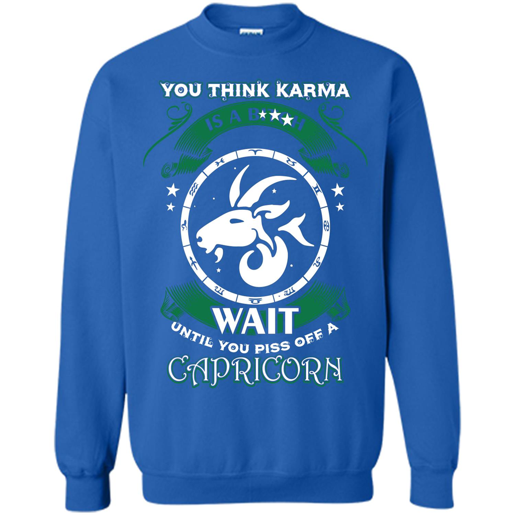 Capricorn T-shirt You Think Karma Is A Bitch T-shirt Royal