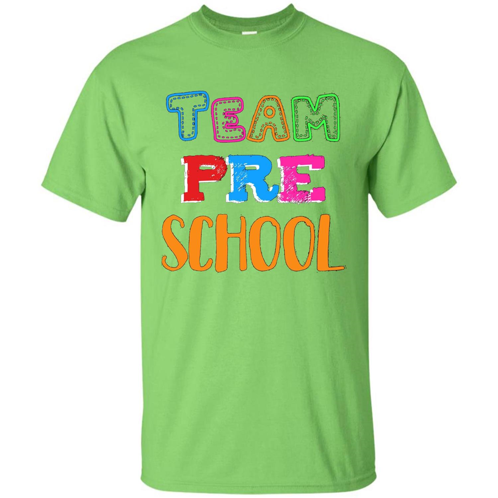 Team Preschool T-shirt Funny For Teachers T-shirt Lime