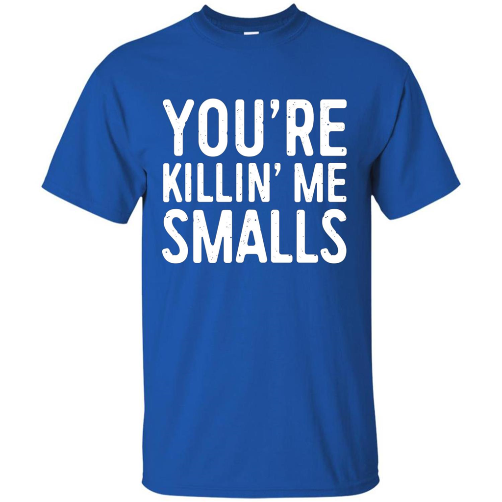 You're Killing Me Smalls T-shirt Funny Baseball Gift T-shirt Royal