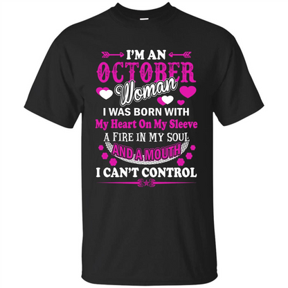 I'm An October Woman T-Shirt I Was Born With My Heart On My Sleeve Black