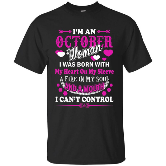 I'm An October Woman T-Shirt I Was Born With My Heart On My Sleeve Black