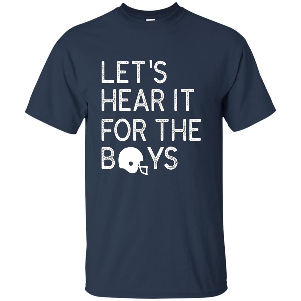 Football Lover T-Shirt Let'S Hear It For The Boys T-Shirt Navy