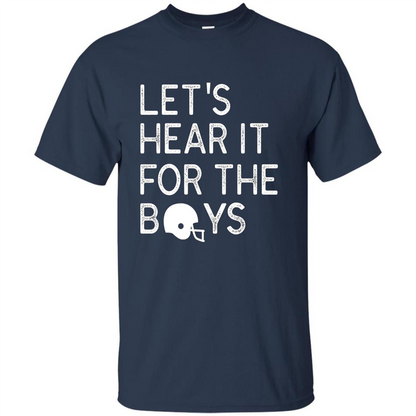 Football Lover T-Shirt Let'S Hear It For The Boys T-Shirt Navy