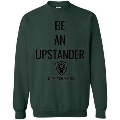 Be An Upstander Make A Difference T-shirt Forest Green