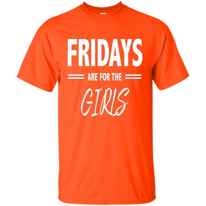 Fridays Are For The Girls T-shirt Orange