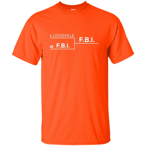 Louisville vs FBI Bracket T-shirt