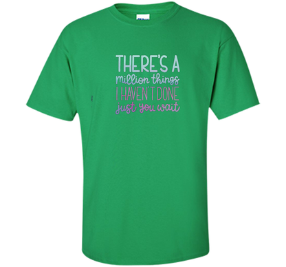 Just You Wait ~ Hamilton Tee ~ T-Shirt shirt Irish Green