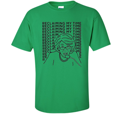Reclaiming My Time T-shirt Irish Green