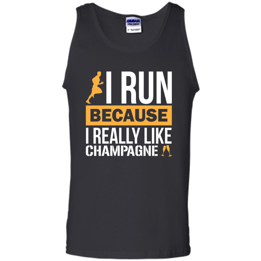 I Run Because I Really Like Champagne Liquor T-shirt
