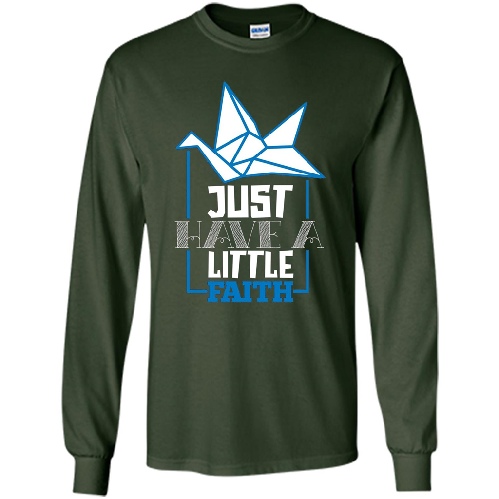 Movie Lover Shirt Just Have A Little Faith T-shirt Forest Green