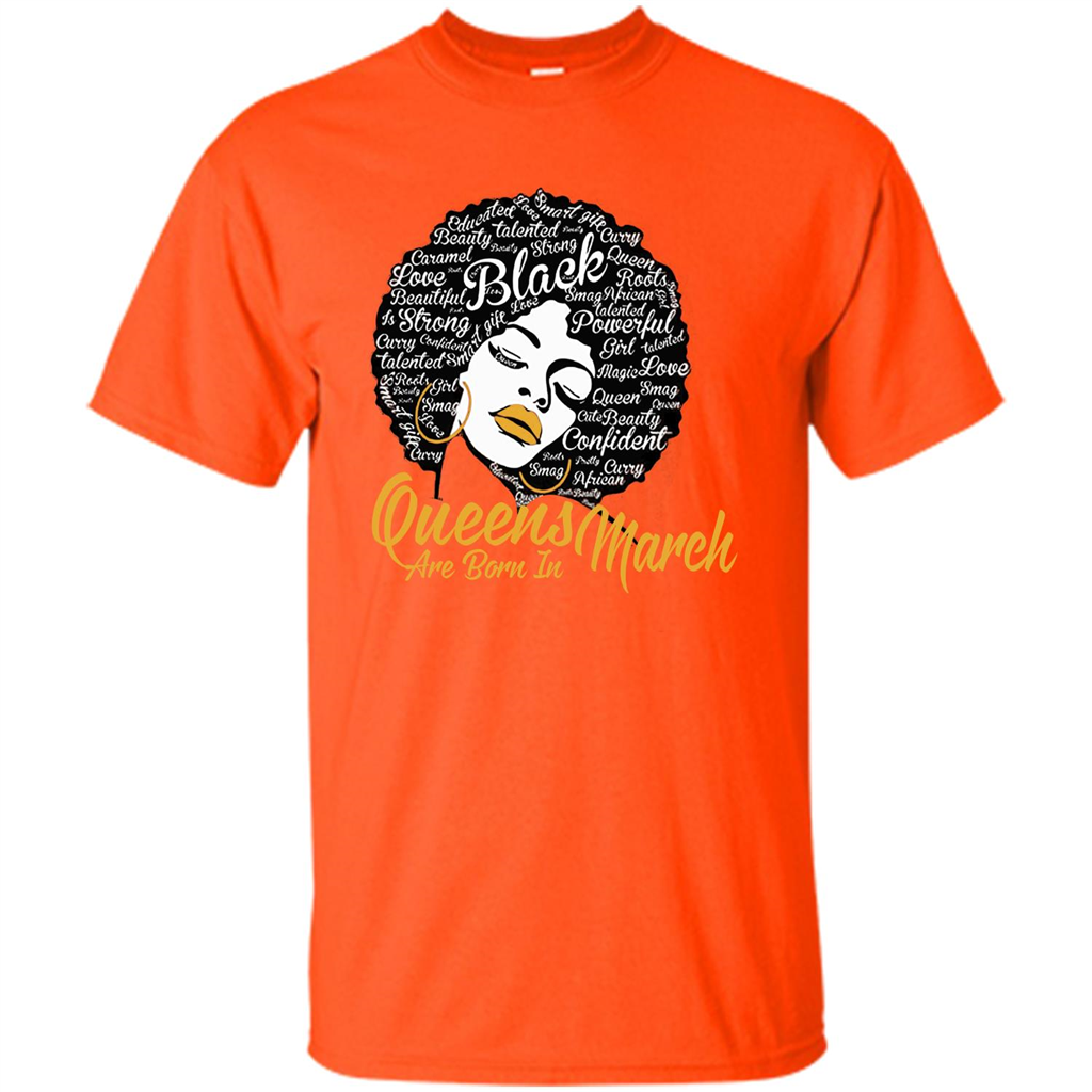 Queen Are Born In March T-shirt Orange