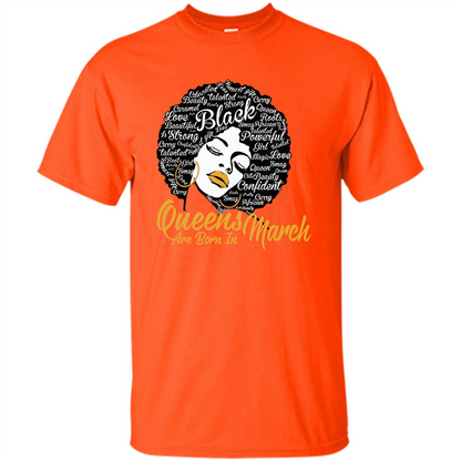 Queen Are Born In March T-shirt Orange