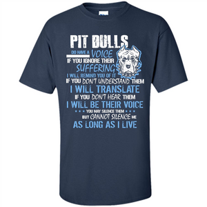 Pit Bull Do Have A Voice If YOu Ignore Their Suffering T-shirt