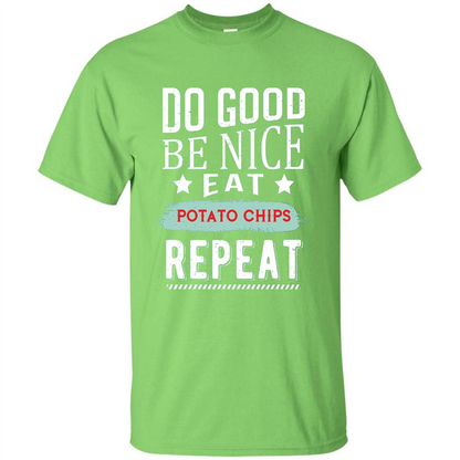 Do Good Be Nice Potato Chips Repeat T-Shirt Lime